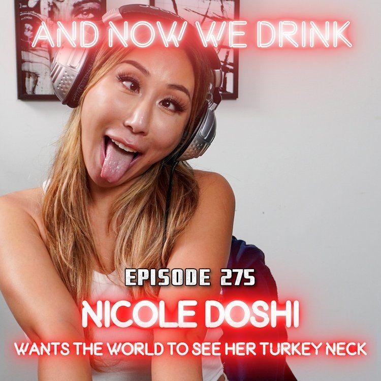 And Now We Drink Episode 275: with Nicole Doshi