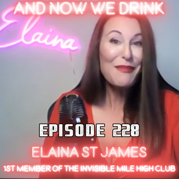 And Now We Drink Episode 228: With Elaina St. James