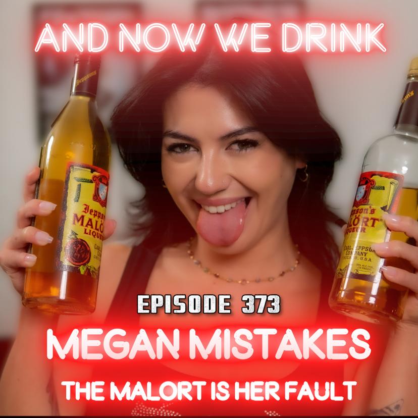 With Megan Mistakes And Now We Drink with-megan-mistakes-and-now-we-drink